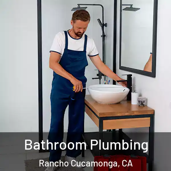  Bathroom Plumbing Rancho Cucamonga, CA