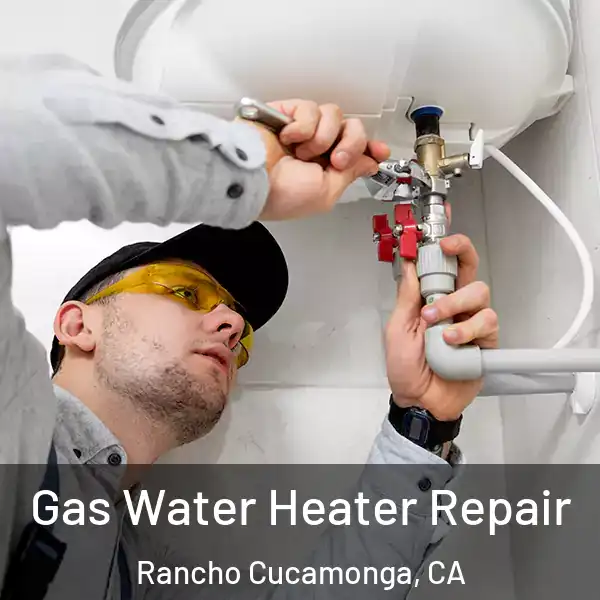  Gas Water Heater Repair Rancho Cucamonga, CA