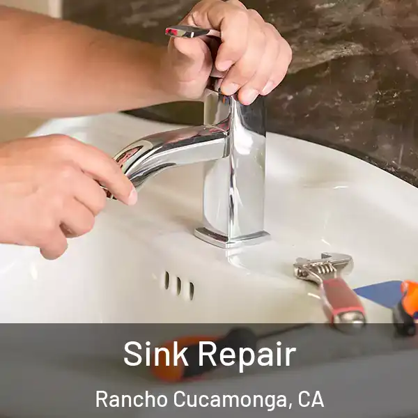  Sink Repair Rancho Cucamonga, CA