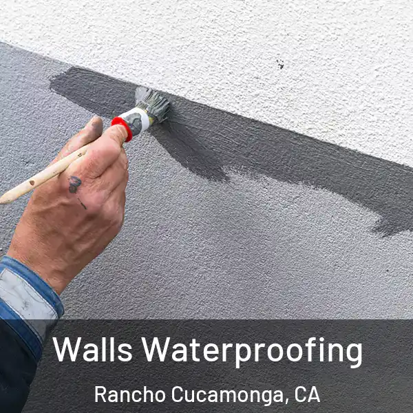  Walls Waterproofing Rancho Cucamonga, CA